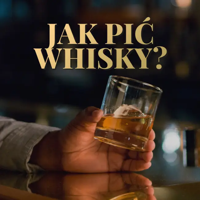 Jak pić whisky?
