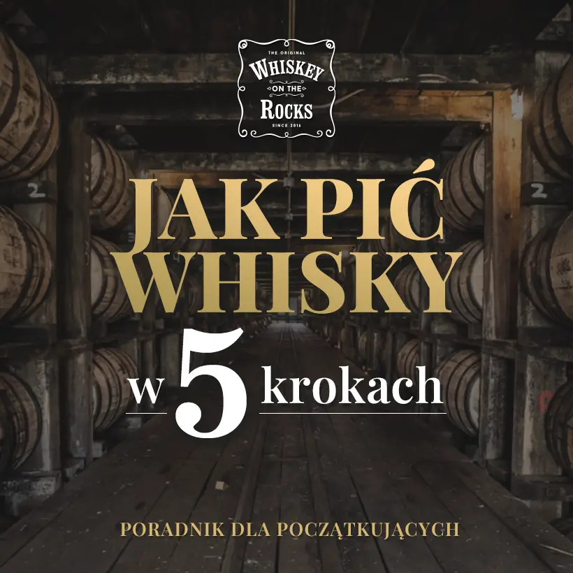 Jak pić whisky w 5 krokach – poradnik dla początkujących